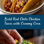 Red Chile Chicken Tacos with Creamy Corn Recipe