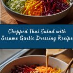 Chopped Thai Salad with Sesame Garlic Dressing Recipe
